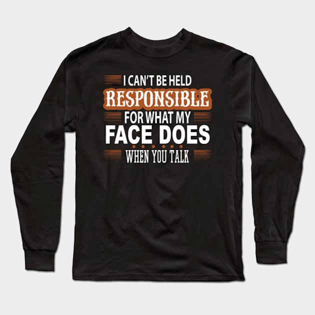 I can't be held responsible Long Sleeve T-Shirt by Jifty